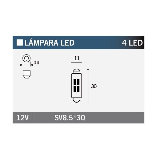 LAMPARA 4LED SV8.5*30